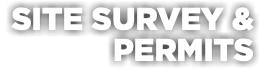 Site Survey & PERMITS